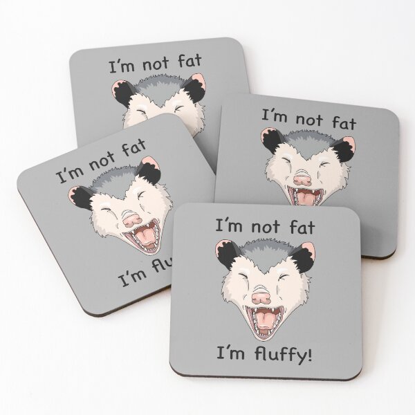Item preview, Screaming opossum I'm not fat, I'm fluffy designed and sold by christmas-lady.