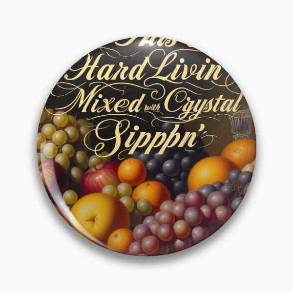 Item preview, Hard Livin' Crystal Sippin' designed and sold by midway2heaven.