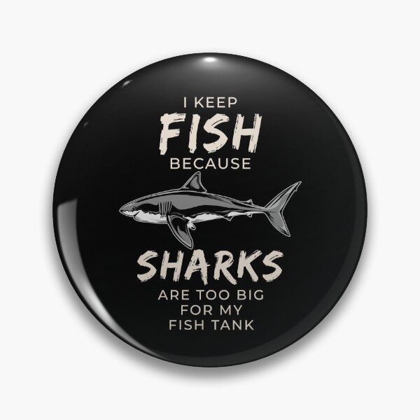 Artikelvorschau, Ich behalte Fische, weil Haie zu großer Fischküebselaquarium sind entworfen und verkauft von JRRTs.