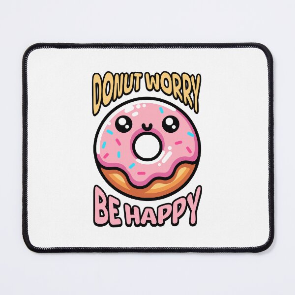 Item preview, Donut Worry Be Happy! Cute Donut Pun designed and sold by PMCreative.