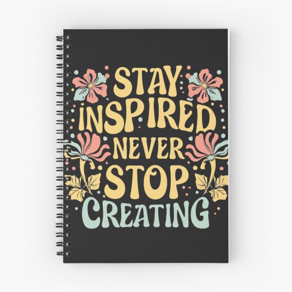 Item preview, stay inspired. never stop creating designed and sold by Arindamritu.
