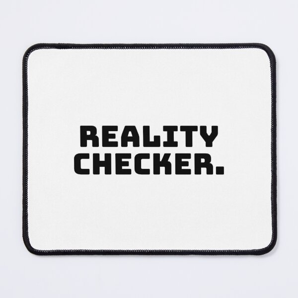 Item preview, Reality Checker. designed and sold by QuoteQuest.