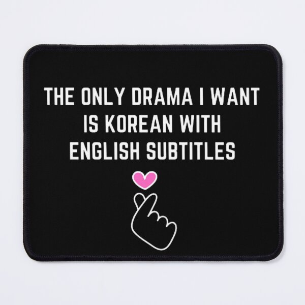 Item preview, The Only Drama I Want designed and sold by Hyunnibear.