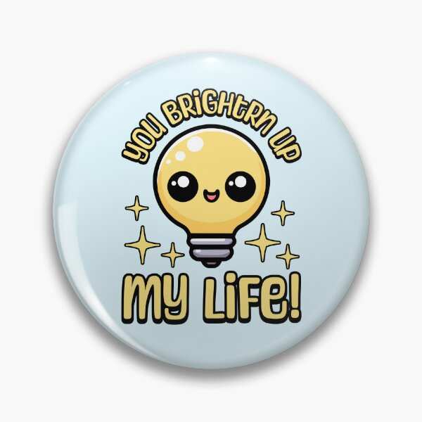 Item preview, You Brighten Up My Life! Cute Light Bulb Pun designed and sold by PMCreative.