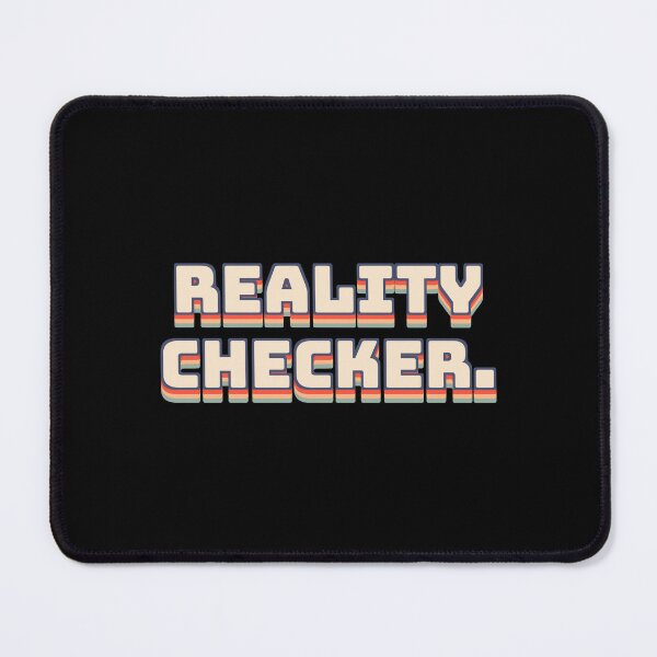 Item preview, Reality Checker. designed and sold by QuoteQuest.