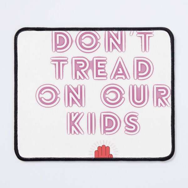 Item preview, don't tread on our kids designed and sold by Trendytarekshop.