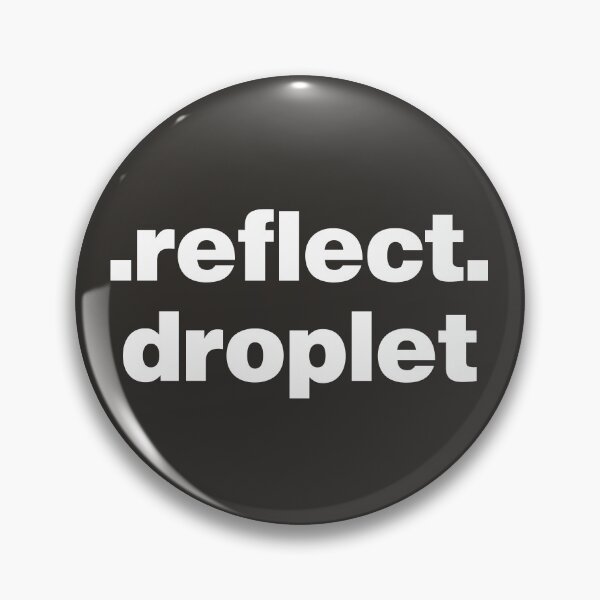 Item preview, Reflect Droplet Drama designed and sold by nancycrazy.