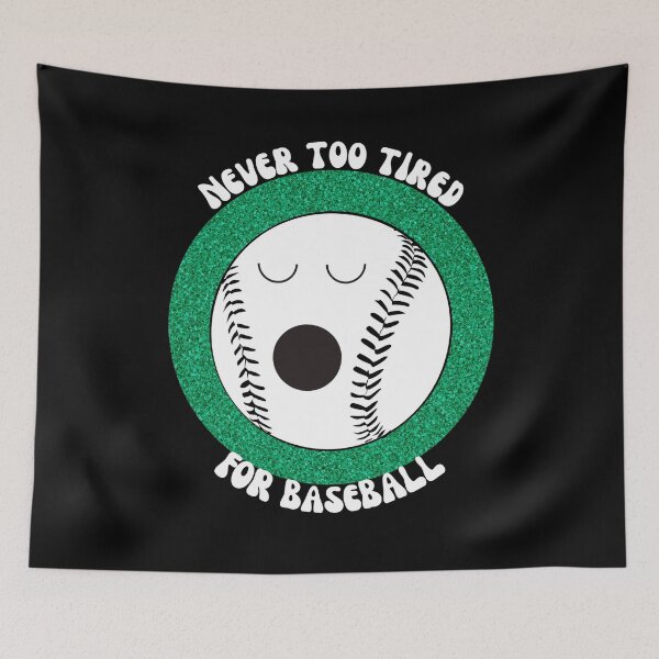 Item preview, Never too tired for baseball - Black Background Design designed and sold by TGAL2.