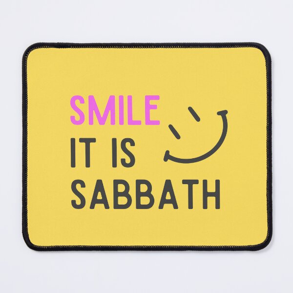 Item preview, Smile, it's Sabbath - Adventist quote designed and sold by vinxChosen.