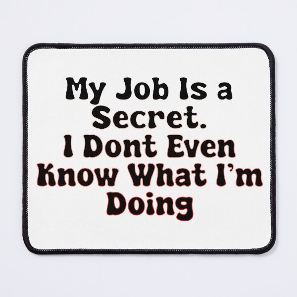 Item preview, My Job Is A Secret designed and sold by EWNDesigns.