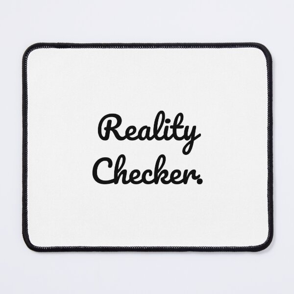 Item preview, Reality Checker. designed and sold by QuoteQuest.