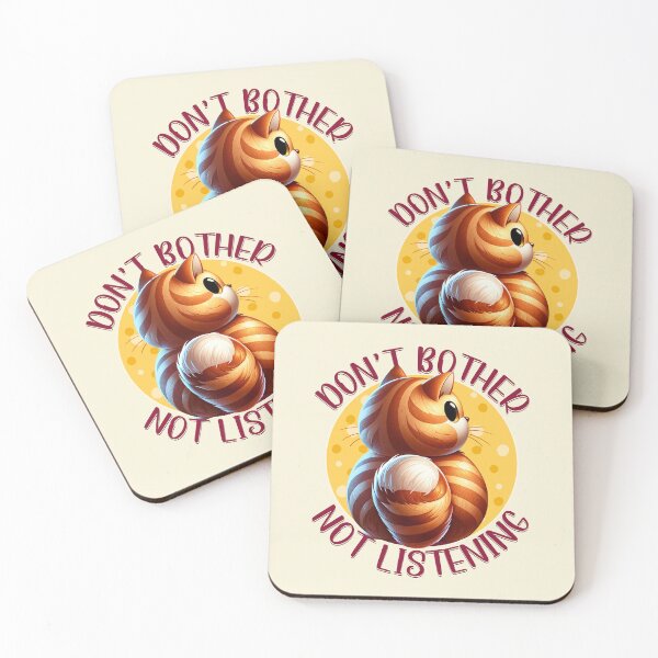 Item preview, Don't Bother Not Listening Quote Cute Funny Cat designed and sold by PrintFanDesign.