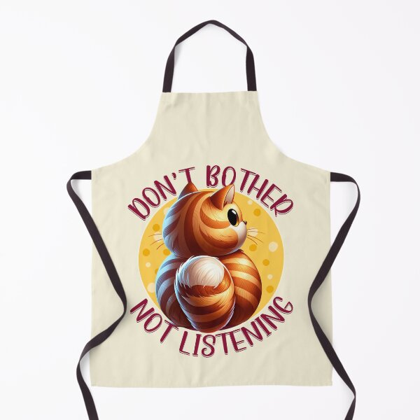 Item preview, Don't Bother Not Listening Quote Cute Funny Cat designed and sold by PrintFanDesign.