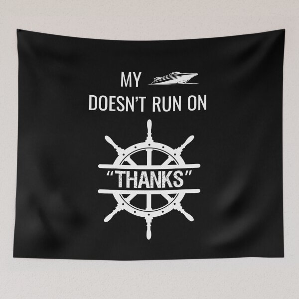 Item preview, My boat doesn't run on thanks designed and sold by RedStormCrafts.