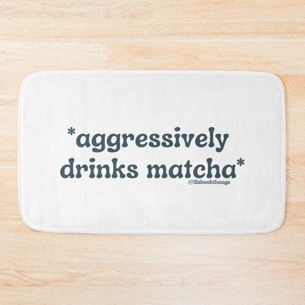 Item preview, Aggressively drinks matcha. v8 | by @lilsboobthangs designed and sold by lilsboobthangs.