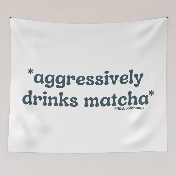 Item preview, Aggressively drinks matcha. v8 | by @lilsboobthangs designed and sold by lilsboobthangs.