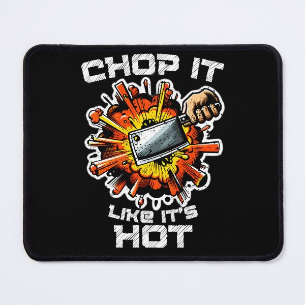 Item preview, Chop It Like It's Hot designed and sold by Fun-T-Shirts.