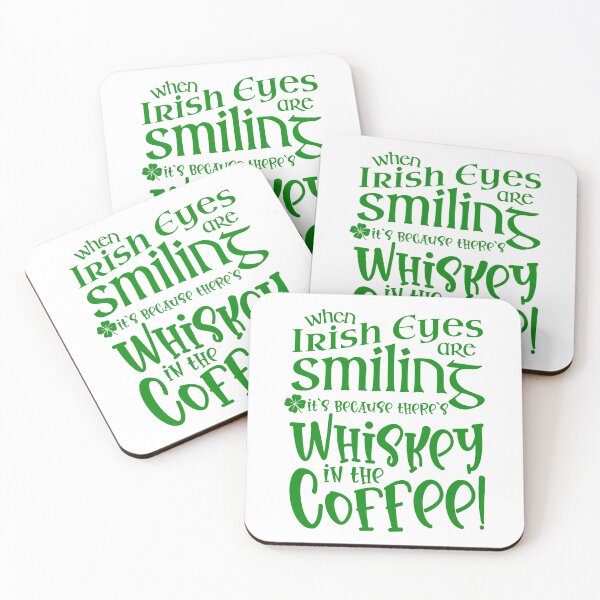 Item preview, When Irish Eyes Are Smiling, There's Whiskey in the Coffee designed and sold by caFUNated.