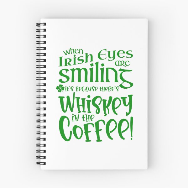 Item preview, When Irish Eyes Are Smiling, There's Whiskey in the Coffee designed and sold by caFUNated.