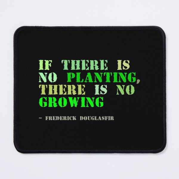 Item preview, Plant sayings fake frederick douglass quote designed and sold by meldra.