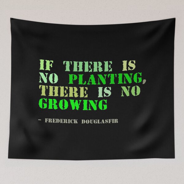 Item preview, Plant sayings fake frederick douglass quote designed and sold by meldra.