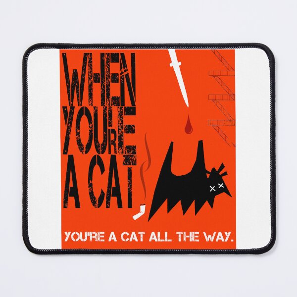 Item preview, When You're A Cat designed and sold by TeesMePlz.