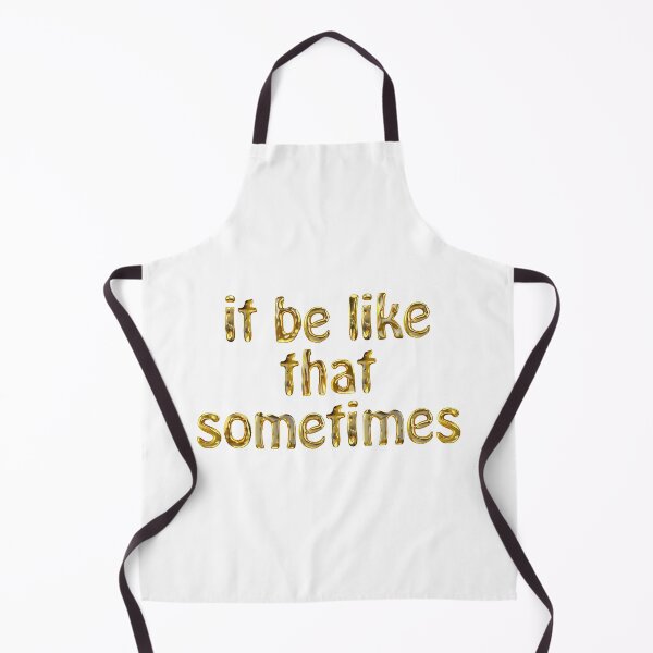 Item preview, It be like that sometimes designed and sold by nagmga89.