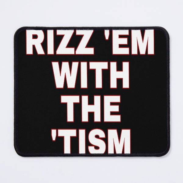 Item preview, Rizz em with the tism designed and sold by TahfahTk.