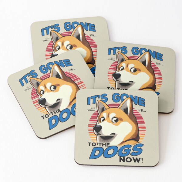 Item preview, It's gone to the dogs now! designed and sold by RafaelLima7.