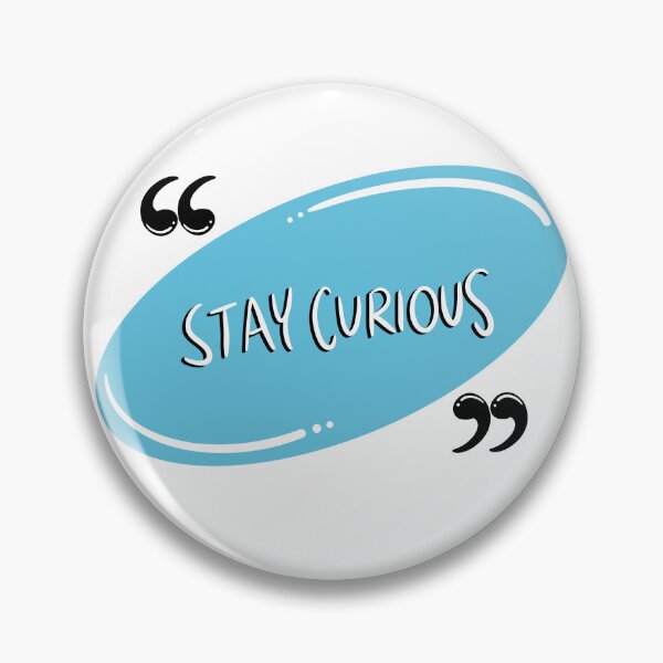 Item preview, "Stay Curious" designed and sold by EdeeBeeDesign.