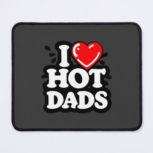 Item preview, I Love Hot Dads designed and sold by ArtFactoryAI.