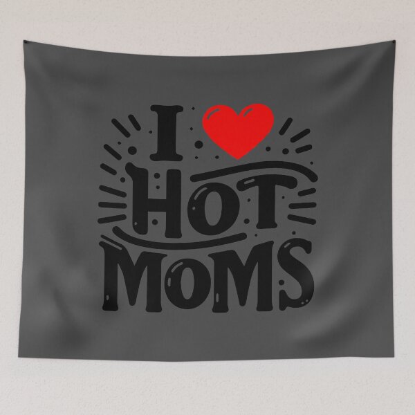 Item preview, I Love Hot Moms designed and sold by ArtFactoryAI.