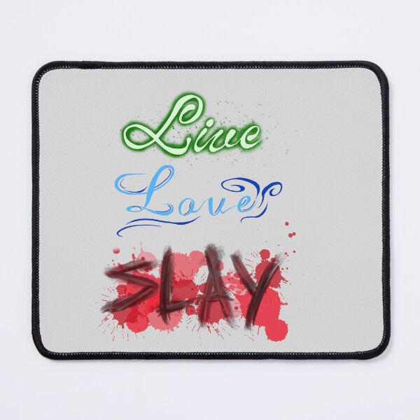 Item preview, Live love Slay! D:< designed and sold by Bailey Swinney.