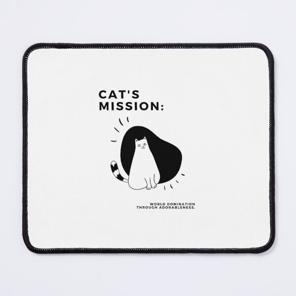 Item preview, Cat's Mission: World Domination Through Adorableness | Cat Dreams Design designed and sold by RM-Journey.