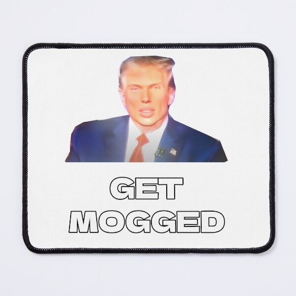 Item preview, Get Mogged (Mogger, Looksmaxxing) designed and sold by LookinFreshh.