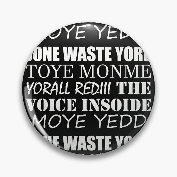 Item preview, Jone Waste Yore Toye Monme Yorall Rediii The Voice Insoide Moye Yedd White designed and sold by sheprint.