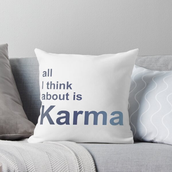 Item preview, All I Think About is Karma designed and sold by itsfearless.