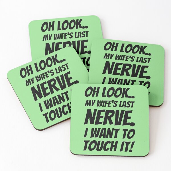 Item preview, Oh Look.. My Wife's Last Nerve. I Want To Touch It! designed and sold by ShamblesShirts.