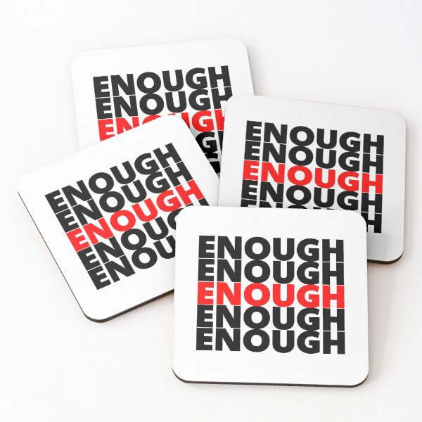 Item preview, ENOUGH designed and sold by LifeGivesLemons.