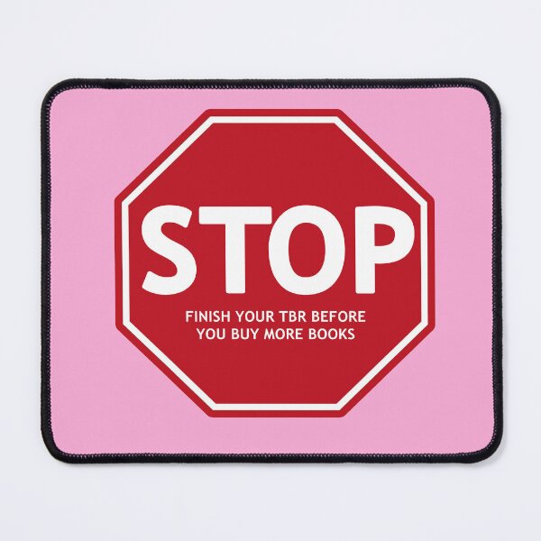 Item preview, STOP! Finish Your TBR before you buy more books designed and sold by baranskini.