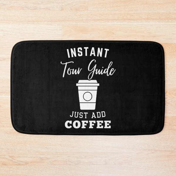 Item preview, Instant tour guide just add coffee designed and sold by annoying-shirts.