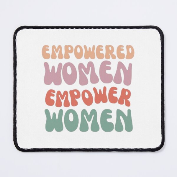 Item preview, Empowered women empower women designed and sold by fotofeast.