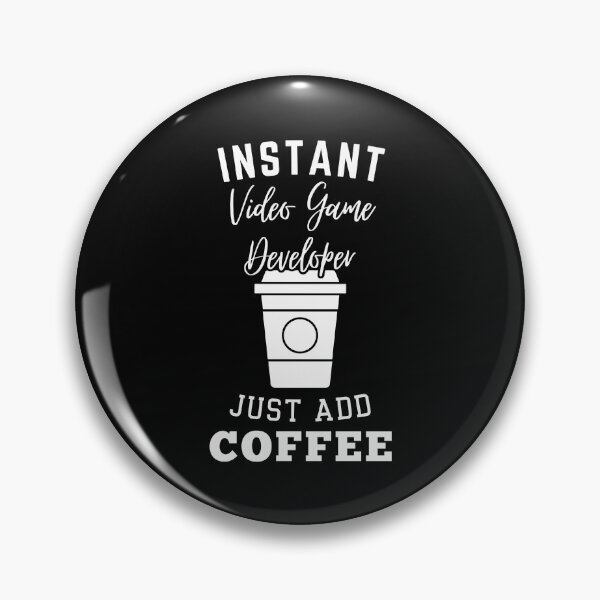 Item preview, Instant video game developer just add coffee designed and sold by annoying-shirts.