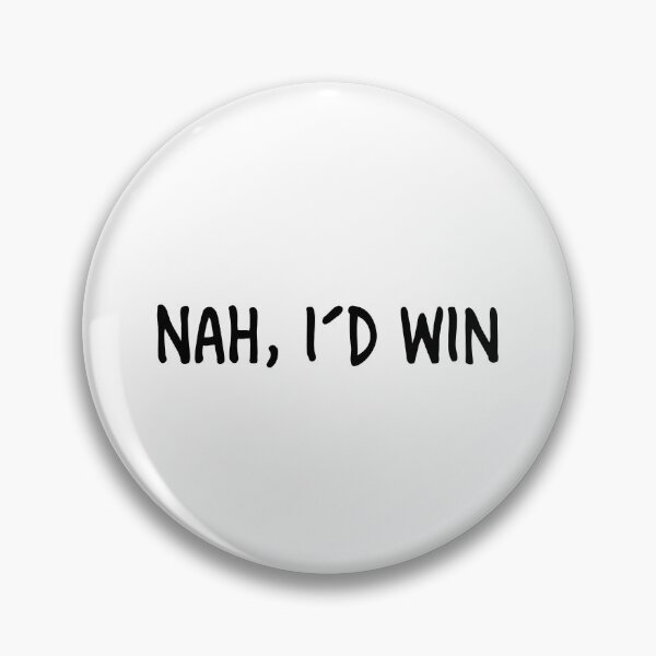 Item preview, Nah i´d win designed and sold by GhinStore.