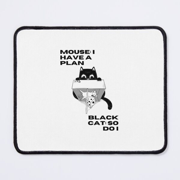 Item preview, Mouse: I have a plan. Black Cat: So do I  | Cunning Mouse vs. Clever Cat Design designed and sold by RM-Journey.