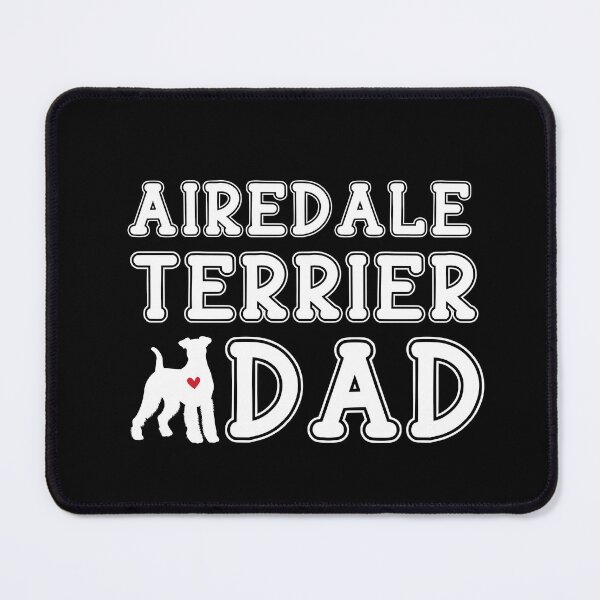 Item preview, Airedale Terrier Dad designed and sold by TheAnimalZ00.