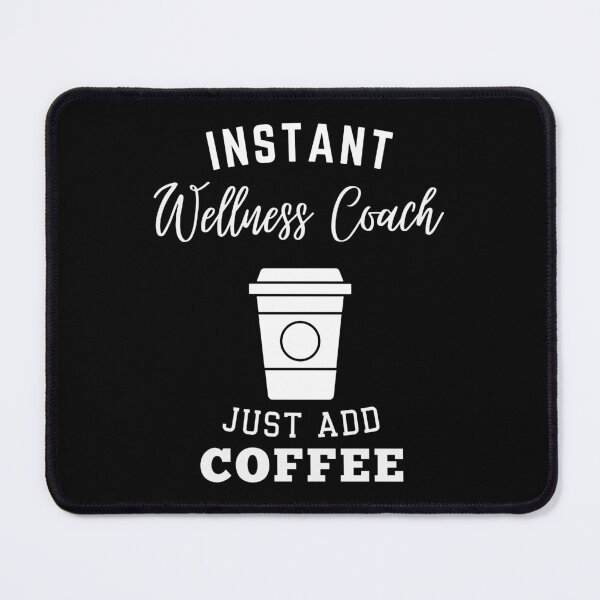 Artikelvorschau, Instant-Wellness-Coach, einfach Kaffee hinzufügen entworfen und verkauft von greenbluearts.