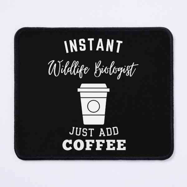 Item preview, Instant wildlife biologist just add coffee designed and sold by greenbluearts.