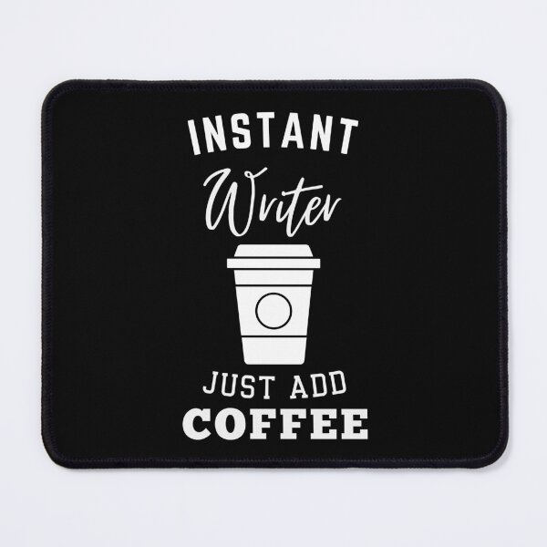 Item preview, Instant writer just add coffee designed and sold by greenbluearts.