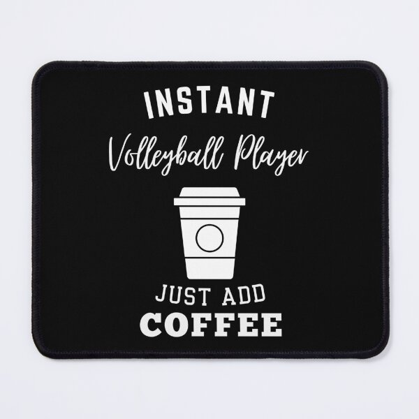 Item preview, Instant volleyball player just add coffee designed and sold by greenbluearts.